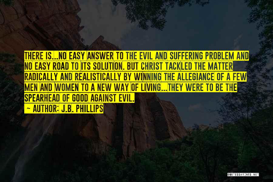Winning On The Road Quotes By J.B. Phillips