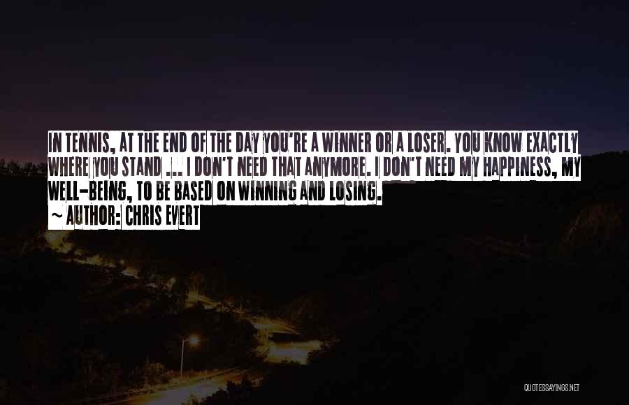 Winning Or Losing Quotes By Chris Evert