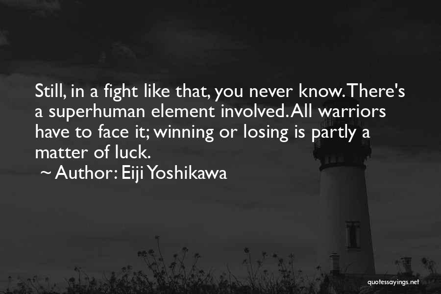 Winning Or Losing Quotes By Eiji Yoshikawa