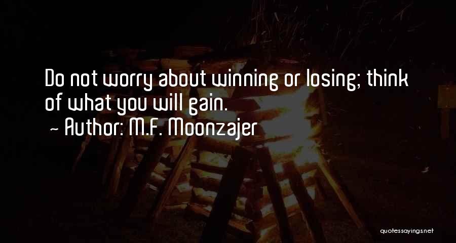 Winning Or Losing Quotes By M.F. Moonzajer
