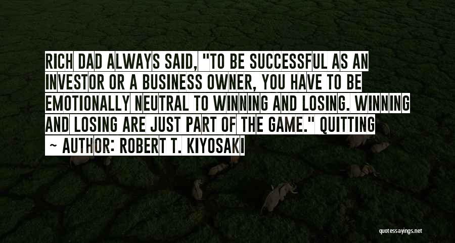Winning Or Losing Quotes By Robert T. Kiyosaki