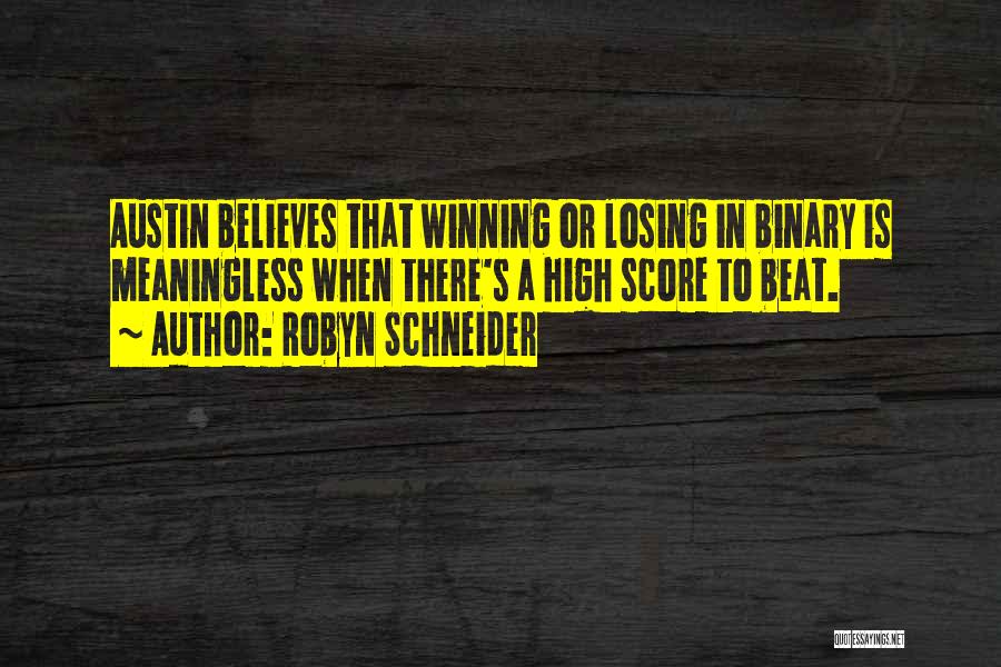 Winning Or Losing Quotes By Robyn Schneider