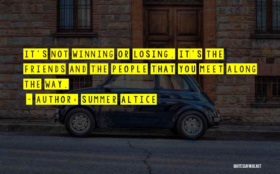 Winning Or Losing Quotes By Summer Altice