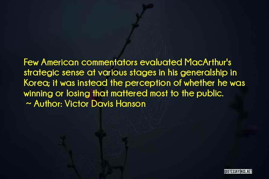 Winning Or Losing Quotes By Victor Davis Hanson