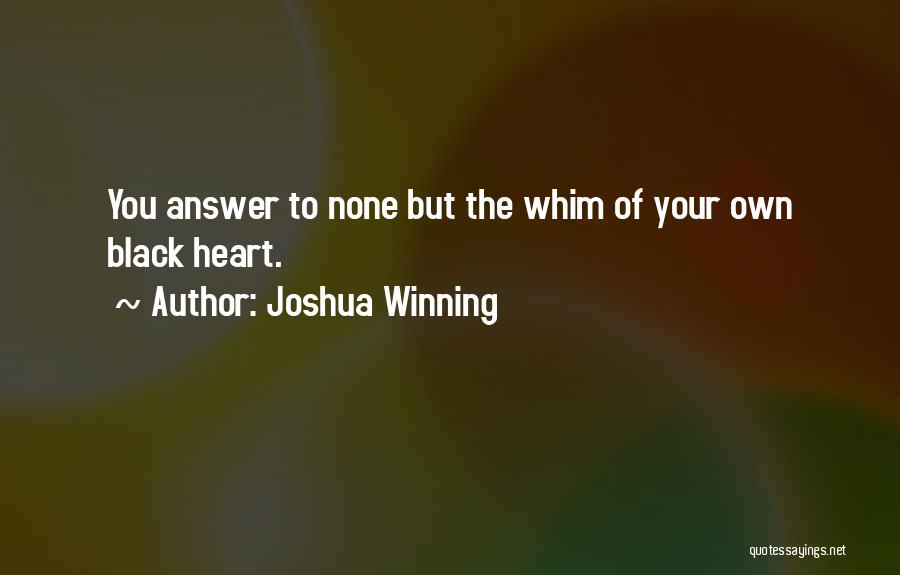 Winning Over Someone's Heart Quotes By Joshua Winning