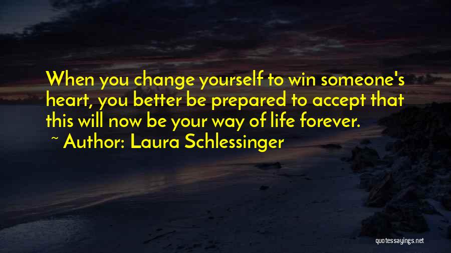 Winning Over Someone's Heart Quotes By Laura Schlessinger