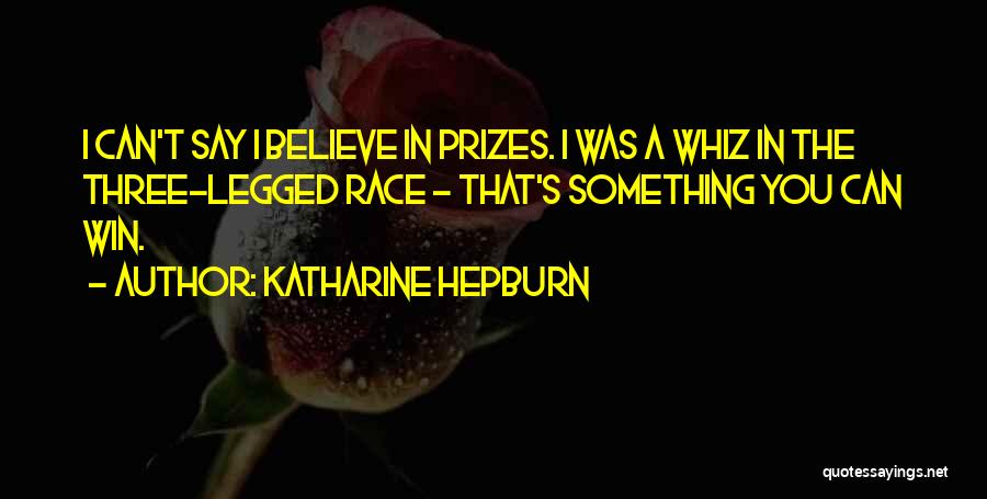 Winning Prizes Quotes By Katharine Hepburn