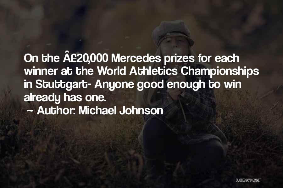 Winning Prizes Quotes By Michael Johnson