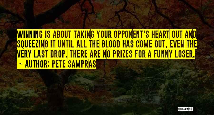 Winning Prizes Quotes By Pete Sampras