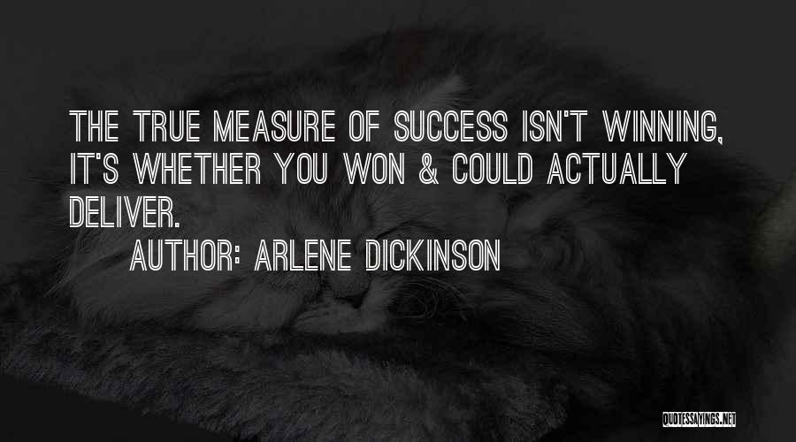 Winning Quotes By Arlene Dickinson