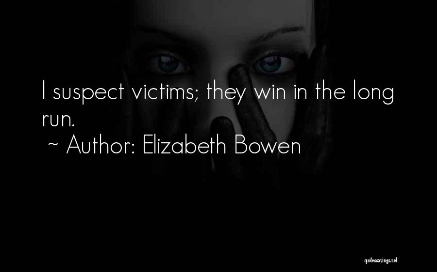 Winning Quotes By Elizabeth Bowen