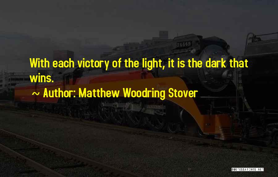 Winning Quotes By Matthew Woodring Stover