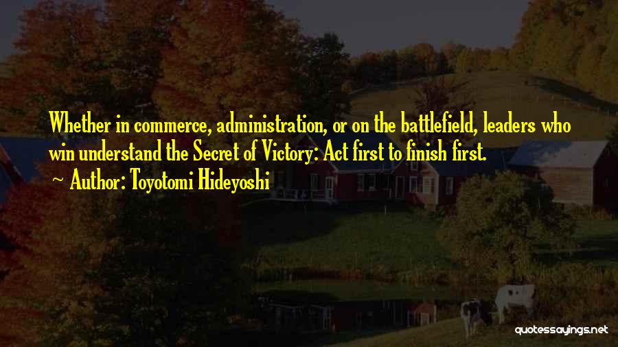Winning Quotes By Toyotomi Hideyoshi