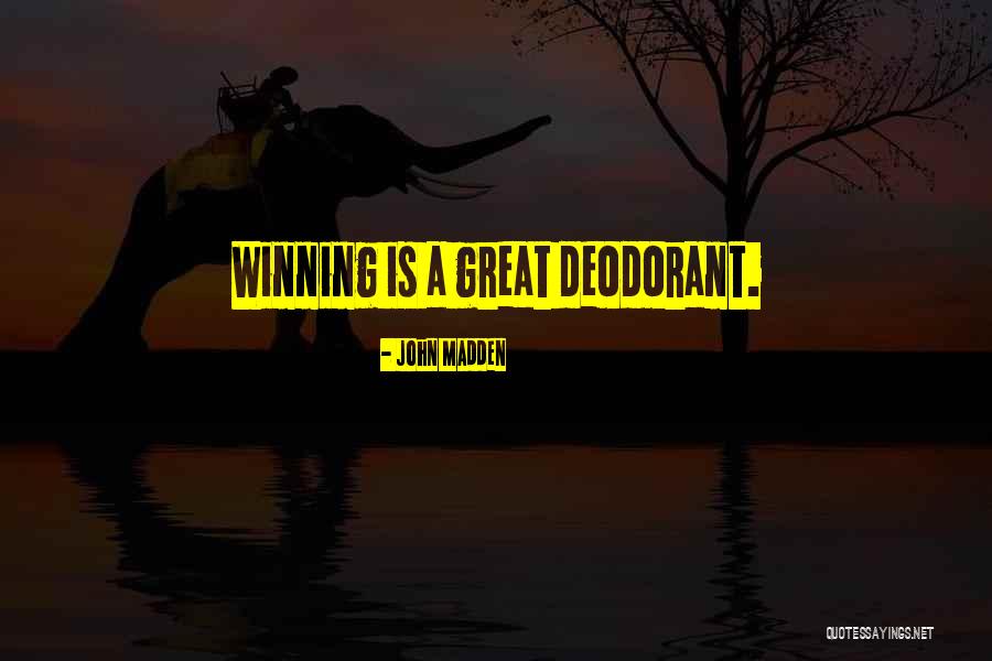 Winning Sports Quotes By John Madden