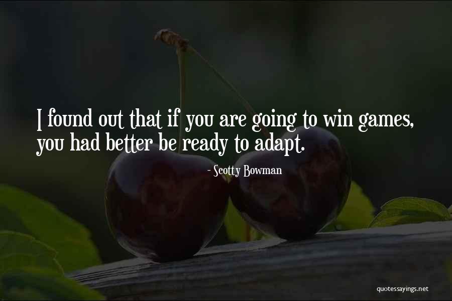 Winning Sports Quotes By Scotty Bowman