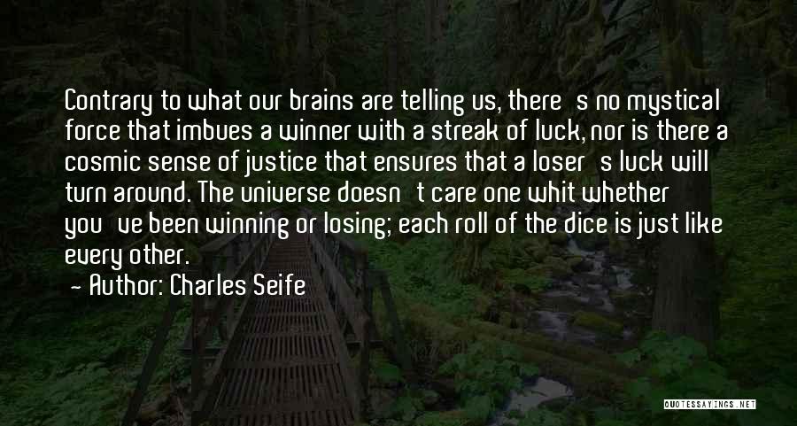 Winning Streak Quotes By Charles Seife