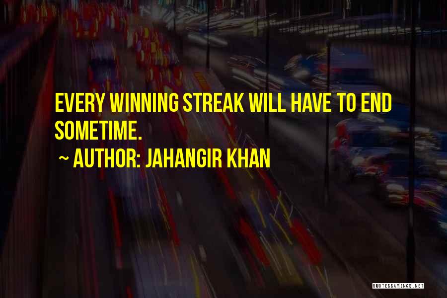 Winning Streak Quotes By Jahangir Khan