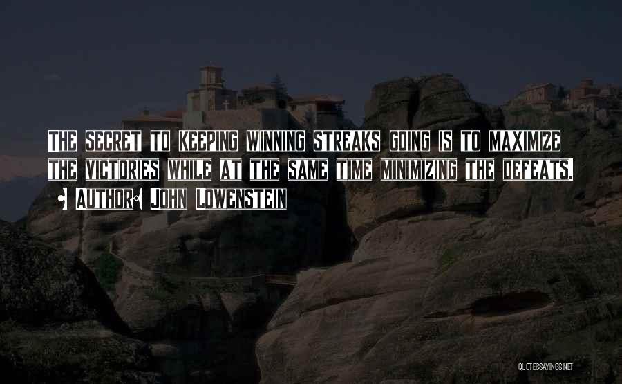 Winning Streaks Quotes By John Lowenstein