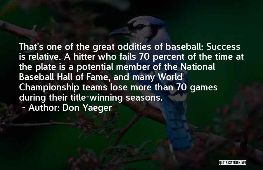 Winning Teams Quotes By Don Yaeger