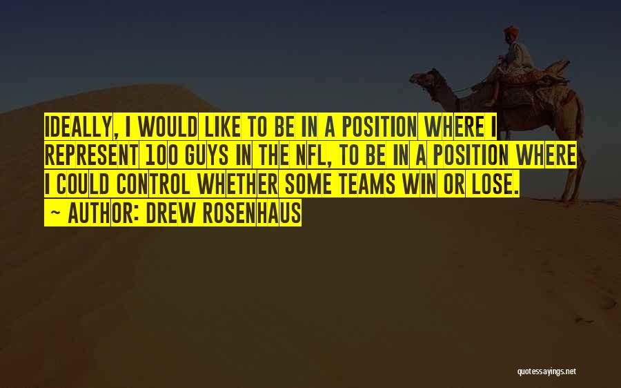 Winning Teams Quotes By Drew Rosenhaus