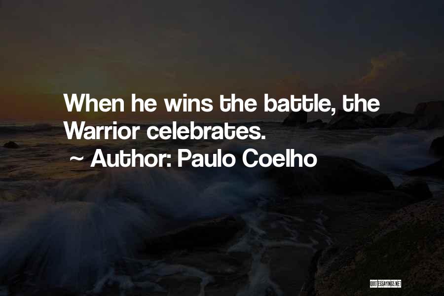 Winning The Battle Of Life Quotes By Paulo Coelho