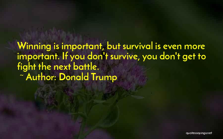 Winning The Battle Quotes By Donald Trump