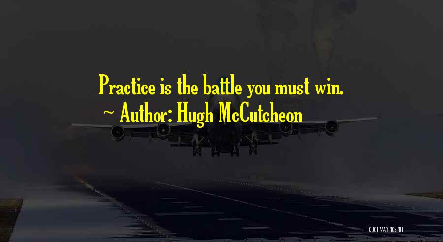 Winning The Battle Quotes By Hugh McCutcheon