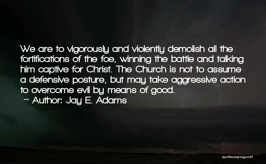 Winning The Battle Quotes By Jay E. Adams