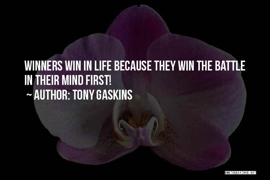 Winning The Battle Quotes By Tony Gaskins