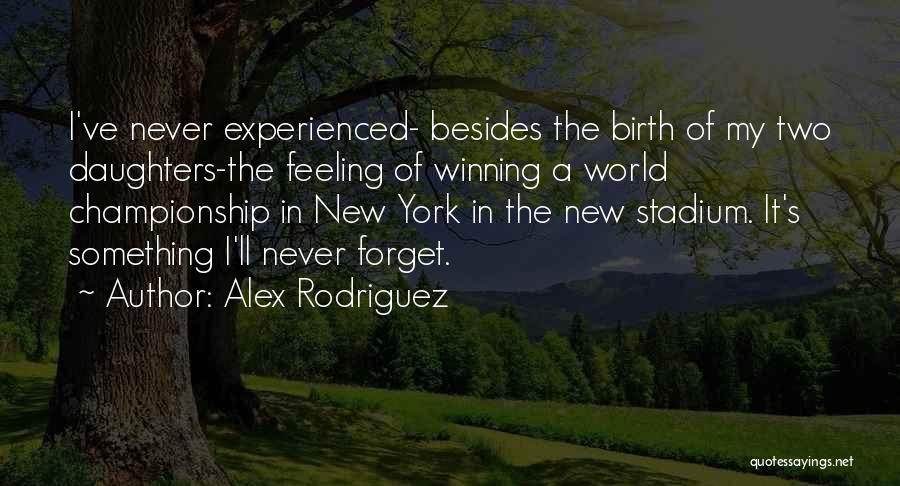 Winning The Championship Quotes By Alex Rodriguez