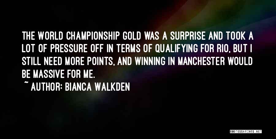 Winning The Championship Quotes By Bianca Walkden