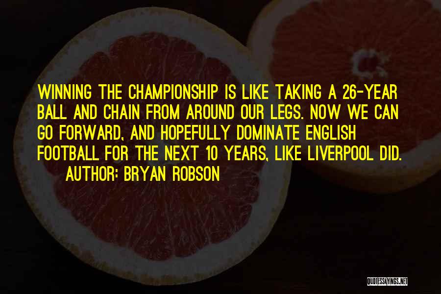 Winning The Championship Quotes By Bryan Robson