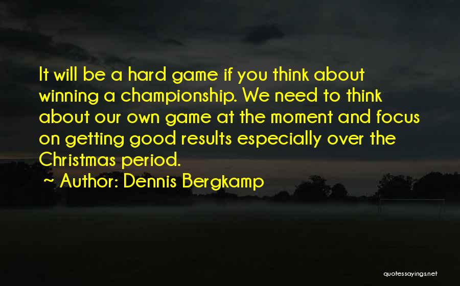 Winning The Championship Quotes By Dennis Bergkamp