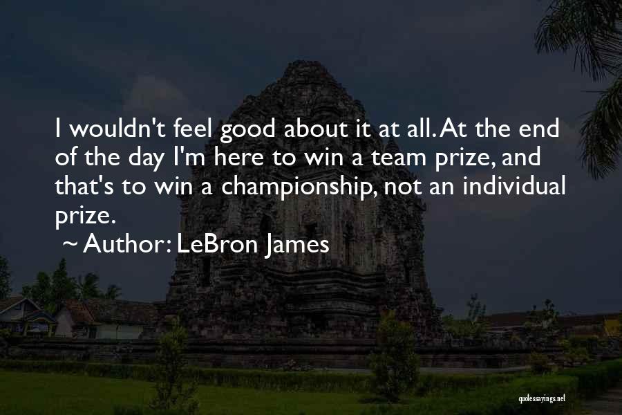 Winning The Championship Quotes By LeBron James
