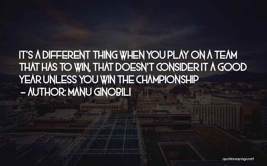 Winning The Championship Quotes By Manu Ginobili