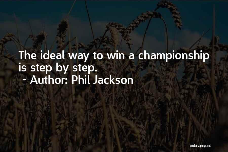 Winning The Championship Quotes By Phil Jackson