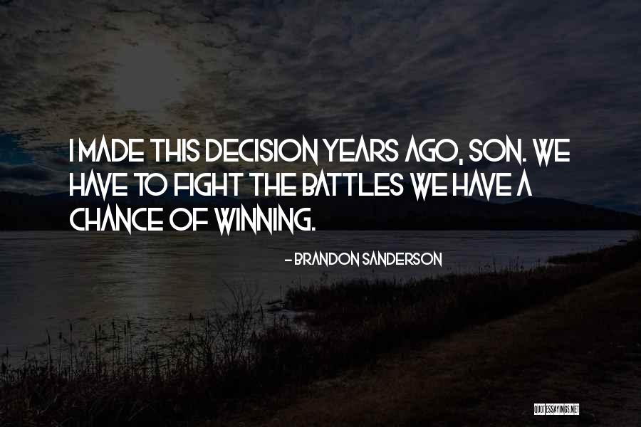 Winning The Fight Quotes By Brandon Sanderson