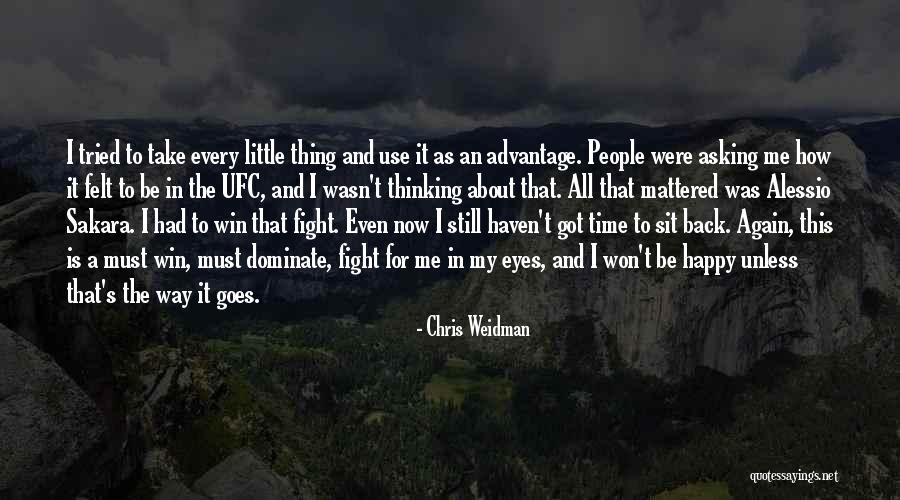 Winning The Fight Quotes By Chris Weidman