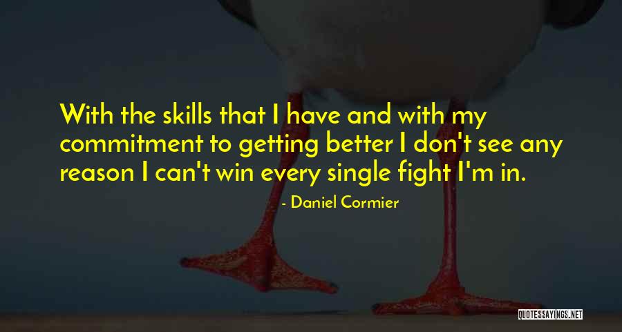 Winning The Fight Quotes By Daniel Cormier