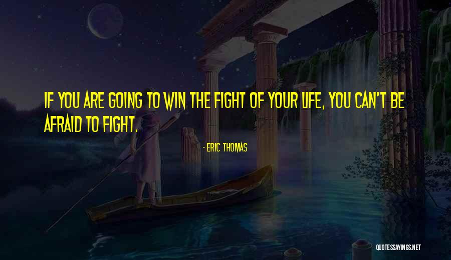 Winning The Fight Quotes By Eric Thomas