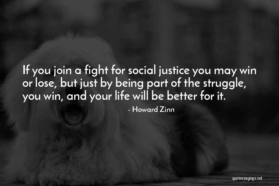 Winning The Fight Quotes By Howard Zinn