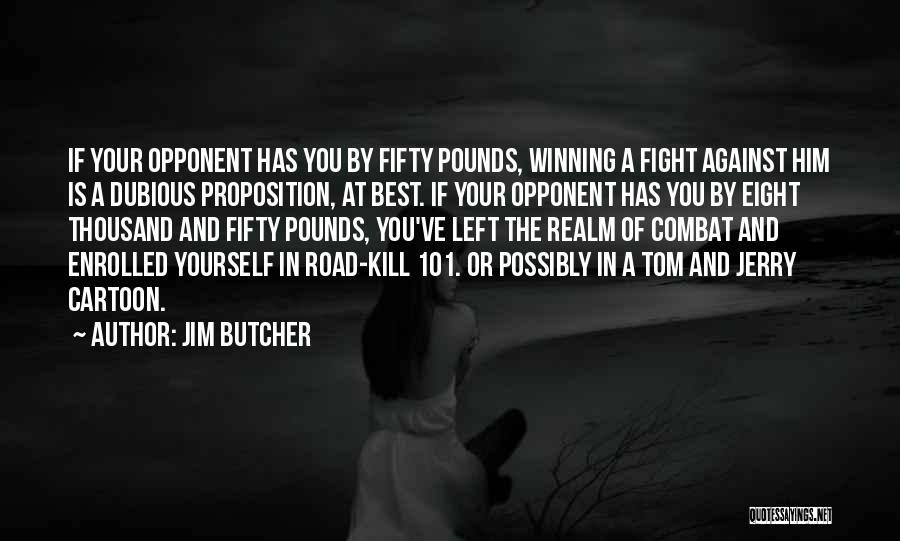 Winning The Fight Quotes By Jim Butcher