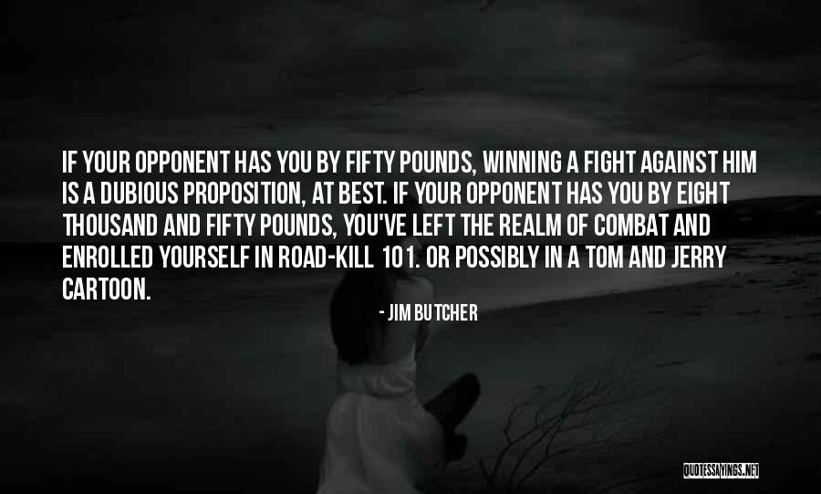 Winning The Fight Quotes By Jim Butcher