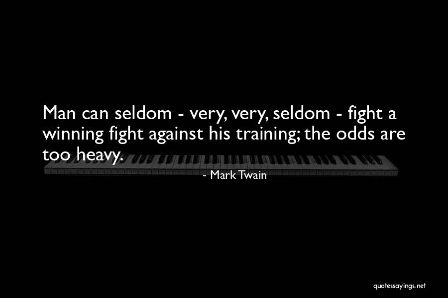 Winning The Fight Quotes By Mark Twain