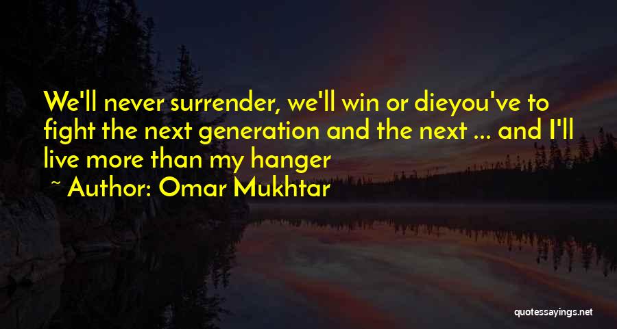Winning The Fight Quotes By Omar Mukhtar