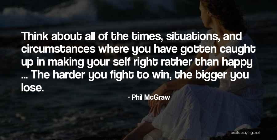 Winning The Fight Quotes By Phil McGraw