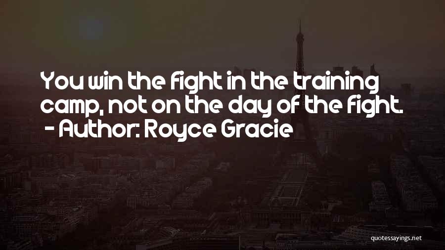 Winning The Fight Quotes By Royce Gracie