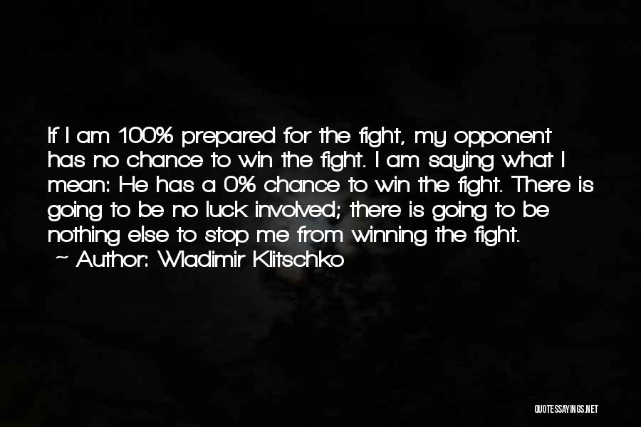 Winning The Fight Quotes By Wladimir Klitschko