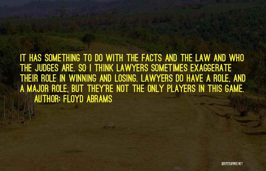 Winning The Game Quotes By Floyd Abrams