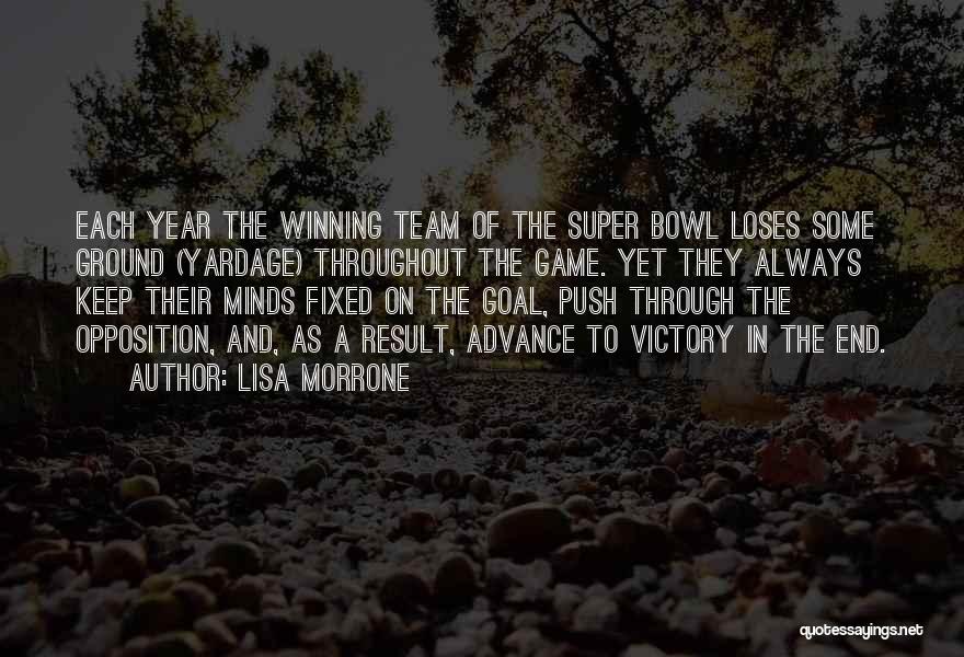 Winning The Game Quotes By Lisa Morrone